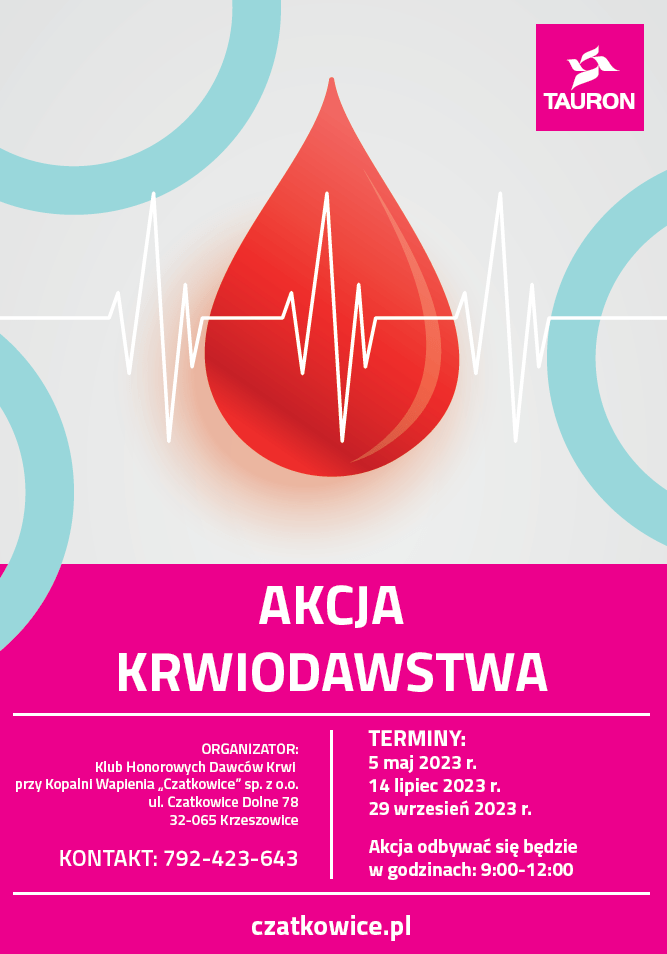 Akcja krwiodawstwa. terminy 27.02, 5.05, 14.07, 29.09. 2023 r. Organizator Klub Honorowych Dawców Krwi przy Kopalni Wapienia Czatkowice sp. z o.o. ul Czatkowice Dolne 78